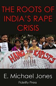 Baixar The Roots of India’s Rape Crisis (English Edition) pdf, epub, eBook