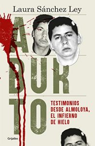 Baixar Aburto: Testimonios desde Almoloya, el infierno de hielo pdf, epub, eBook