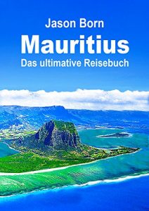 Baixar Mauritius: Das ultimative Reisebuch (German Edition) pdf, epub, eBook