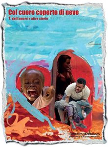 Baixar Col cuore coperto di neve…: Dell’amore e altre storie… (Italian Edition) pdf, epub, eBook