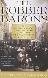 Baixar The Robber Barons: The Great American Capitalists, 1861-1901 (Harvest Book) pdf, epub, eBook