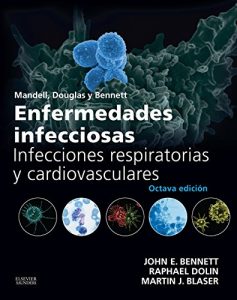 Baixar Mandell, Douglas y Bennett. Enfermedades infecciosas. Infecciones respiratorias y cardiovasculares pdf, epub, eBook