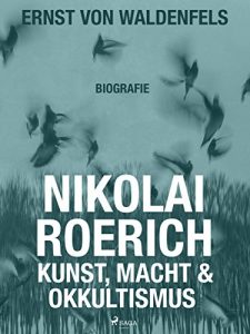 Baixar Nikolai Roerich: Kunst, Macht und Okkultismus pdf, epub, eBook