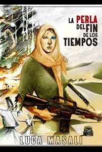 Baixar La Perla del Fin de los Tiempos (Spanish Edition) pdf, epub, eBook