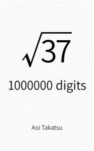 Baixar Square root of 37, 1000000 digits (English Edition) pdf, epub, eBook