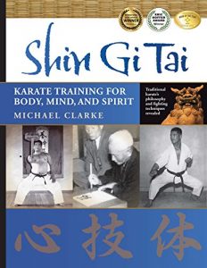 Baixar Shin Gi Tai: Karate Training for Body, Mind, and Spirit (English Edition) pdf, epub, eBook