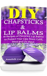 Baixar DIY Chapsticks and Lip Balms: 18 Recipes of Flavored Lip Balms to Protect your Lips from Cold, Wind and UV Rays: (Natural Skin Care, Organic Skin Care) (English Edition) pdf, epub, eBook