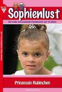 Baixar Sophienlust 101 – Liebesroman: Prinzessin Rubinchen (German Edition) pdf, epub, eBook