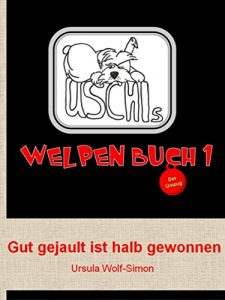 Baixar Uschis Welpenbuch 1: Gut gejault ist halb gewonnen (German Edition) pdf, epub, eBook