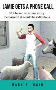 Baixar Jamie Gets a Phone Call: Not Based on a True Story, Because That Would Be Ridiculous (Jamie Has Experiences Book 2) (English Edition) pdf, epub, eBook