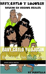 Baixar Bavy,catlo y lujosin: Basado en hechos reales (Spanish Edition) pdf, epub, eBook