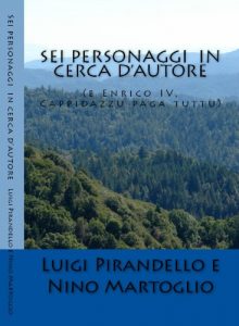 Baixar Sei personaggi  in cerca d’autore  (E Enrico IV, Cappidazzu paga tutu) (Italian Edition) pdf, epub, eBook
