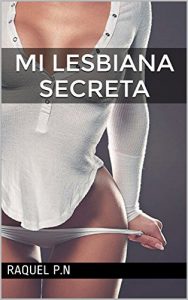 Baixar MI LESBIANA SECRETA (Spanish Edition) pdf, epub, eBook