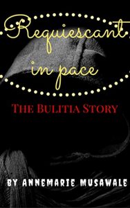 Baixar Requiscant In Pace: The Bulitia Story (Child of Destiny) pdf, epub, eBook