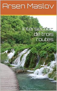 Baixar Intersection de trois routes (French Edition) pdf, epub, eBook