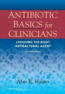 Baixar Antibiotic Basics for Clinicians: The ABCs of Choosing the Right Antibacterial Agent pdf, epub, eBook