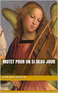 Baixar MOTET POUR UN SI BEAU JOUR (French Edition) pdf, epub, eBook