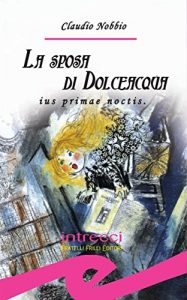 Baixar La sposa di Dolceacqua. Ius primae noctis pdf, epub, eBook