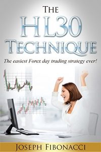 Baixar How to trade the HL30 Technique -Forex Day Trading: How to day trade your favorite currency pair and make 20 to 60 pips almost every day with the easiest … day trading strategy ever (English Edition) pdf, epub, eBook