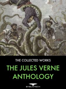 Baixar The Jules Verne Anthology: 45 Complete Works, Including 29 Voyages Extraordinaires, 6 Other Novels, 9 Short Stories and 1 Non-Fiction. (English Edition) pdf, epub, eBook