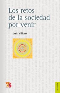 Baixar Los retos de la sociedad por venir. Ensayos sobre justicia, democracia y multiculturalismo (Seccion de Obras de Filosofia) pdf, epub, eBook