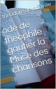 Baixar ode de theophile gautier  la Muse des chansons (French Edition) pdf, epub, eBook