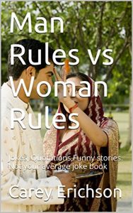 Baixar Man Rules vs Woman Rules: Jokes, Quotations,Funny stories. Not your average joke book (English Edition) pdf, epub, eBook