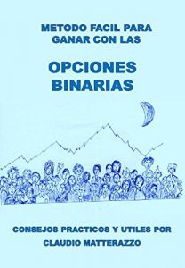 Baixar Metodo facil para ganar con las opciones binarias (Spanish Edition) pdf, epub, eBook