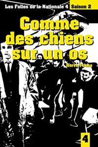 Baixar Comme des chiens sur un os: Les folles de la Nationale 4 – Saison 2 – Episode 4 (French Edition) pdf, epub, eBook