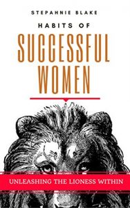 Baixar Habits of Highly Successful Women: Unleshing the Lioness Within (English Edition) pdf, epub, eBook