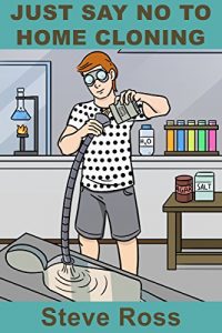 Baixar Just Say No To Home Cloning (English Edition) pdf, epub, eBook