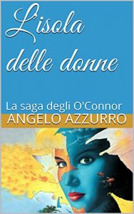 Baixar L’isola delle donne: La saga degli O’Connor (Italian Edition) pdf, epub, eBook