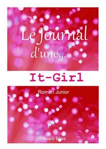Baixar Le journal d’une It-girl (livre pour enfants 9-12 ans) (French Edition) pdf, epub, eBook
