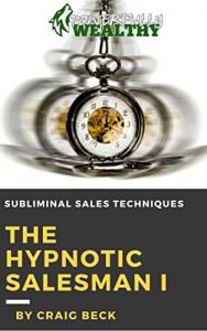 Baixar The Hypnotic Salesman: Subliminal Sales Techniques (English Edition) pdf, epub, eBook