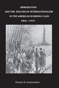 Baixar Immigration and the Decline of Internationalism in the American Working Class (English Edition) pdf, epub, eBook