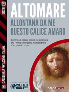 Baixar Allontata da me questo calice amaro (Classici della Fantascienza Italiana) pdf, epub, eBook