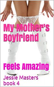 Baixar My Mother’s Boyfriend: Feels Amazing (English Edition) pdf, epub, eBook