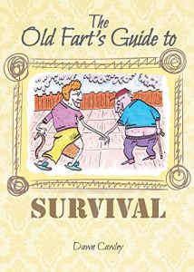Baixar The Old Fart’s Guide to Survival pdf, epub, eBook