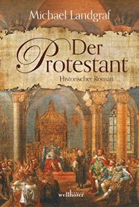 Baixar Der Protestant. Historischer Roman (German Edition) pdf, epub, eBook