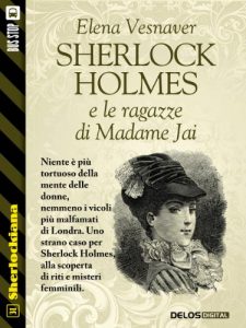 Baixar Sherlock Holmes e le ragazze di Madame Jai (Sherlockiana) pdf, epub, eBook