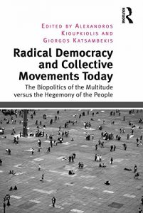 Baixar Radical Democracy and Collective Movements Today: The Biopolitics of the Multitude versus the Hegemony of the People pdf, epub, eBook