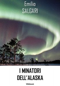 Baixar I minatori dell’Alaska (Italian Edition) pdf, epub, eBook