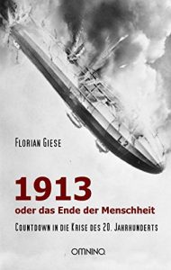 Baixar 1913 – oder das Ende der Menschheit: Countdown in die Krise des 20. Jahrhunderts pdf, epub, eBook