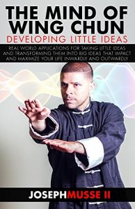 Baixar The Mind of Wing Chun: Developing Little Ideas (English Edition) pdf, epub, eBook