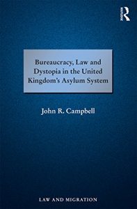 Baixar Bureaucracy, Law and Dystopia in the United Kingdom’s Asylum System (Law and Migration) pdf, epub, eBook