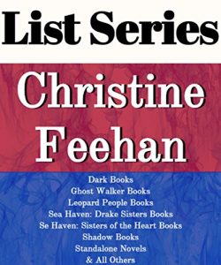 Baixar LIST SERIES: CHRISTINE FEEHAN: SERIES READING ORDER: GHOST WALKER BOOKS, DARK BOOKS, LEOPARD PEOPLE BOOKS, SEA HAVEN SERIES, SHADOW BOOKS, STANDALONE NOVELS, … BY CHRISTINE FEEHAN (English Edition) pdf, epub, eBook