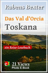 Baixar Das Val d’Orcia (Toskana): 21 Views | Ein Reise-Lesebuch (21 Views | Photo E-Book) (German Edition) pdf, epub, eBook