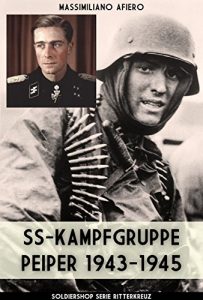Baixar SS-kampfgruppe Peiper 1943-1945 (Ritterkreuz Vol. 11) (Italian Edition) pdf, epub, eBook