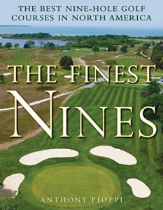 Baixar The Finest Nines: The Best Nine-Hole Golf Courses in North America pdf, epub, eBook