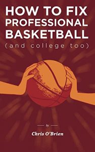Baixar How to Fix Professional Basketball (and college too) (English Edition) pdf, epub, eBook